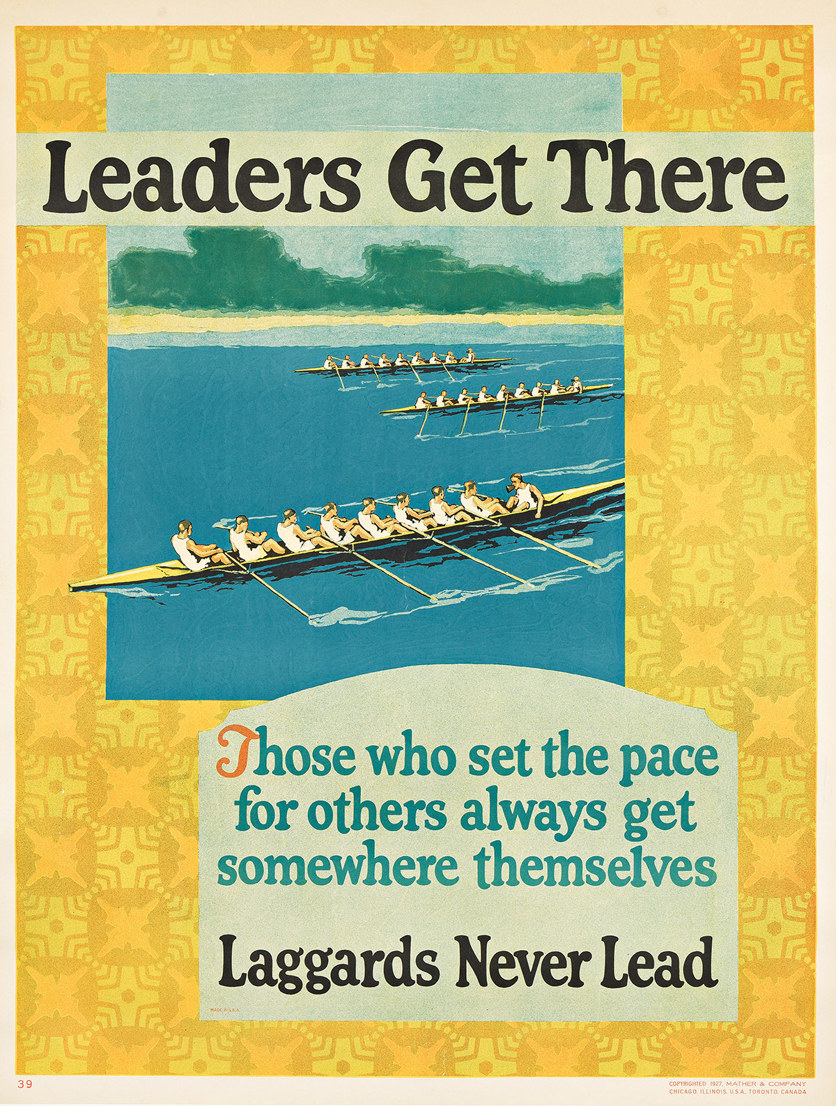 DESIGNER UNKNOWN. LEADERS GET THERE / LAGGARDS NEVER LEAD. 1927. 46¾x35½ inches, 118¾x90¼ cm. Mather & Company, Chicago.